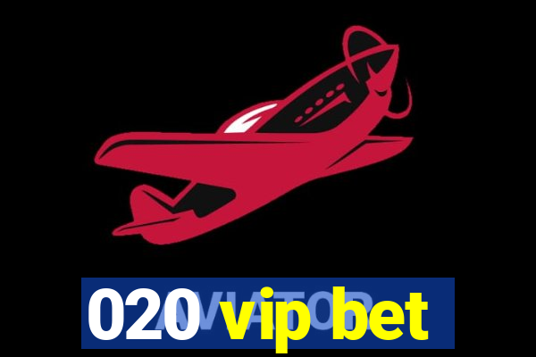 020 vip bet